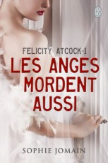 felicity-atcock,-tome-1---les-anges-mordent-aussi-377543-250-400