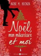 noel,-mon-milliardaire-et-moi,-tome-1-702210-250-400